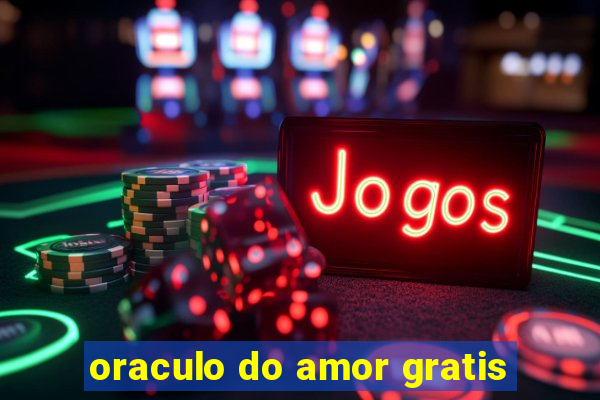 oraculo do amor gratis